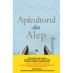 Apicultorul din Alep - Christy Lefteri