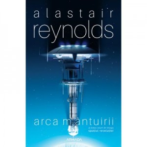 Arca mantuirii (Trilogia Spatiul Revelatiei, partea a II-a) - Alastair Reynolds