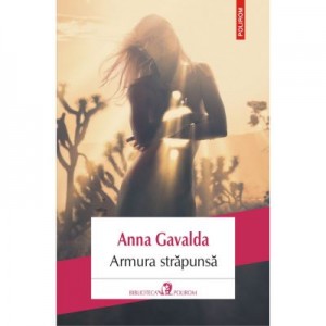 Armura strapunsa - Anna Gavalda