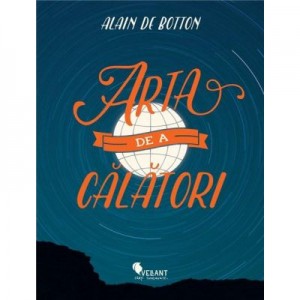 Arta de a calatori - Alain de Botton