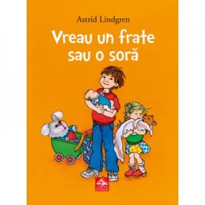 Vreau un frate sau o sora (Astrid Lindgren)