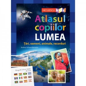 Atlasul copiilor. LUMEA - Andrea Schwendemann