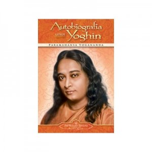 Autobiografia unui yoghin - Paramahamsa Yogananda