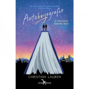 Autoboyografie. O poveste despre noi - Christina Lauren