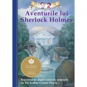 Aventurile lui Sherlock Holmes. Repovestire după scrierile semnate de Sir Arthur Conan Doyle. Editia a II-a - Chris Sasaki