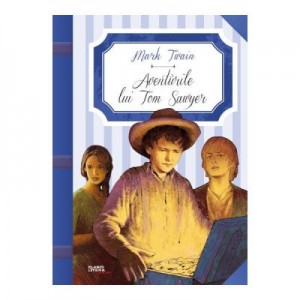 Aventurile Lui Tom Sawyer - Mark Twain