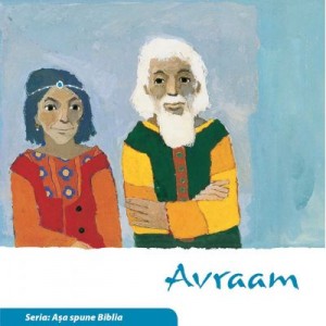 Avraam (Seria. Asa spune Biblia) - Kees de Kort