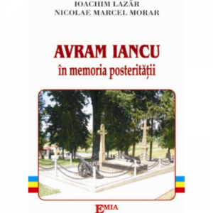 Avram Iancu in memoria posteritatii - Ioachim Lazar