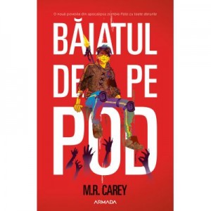 Baiatul de pe pod - M. R. Carey