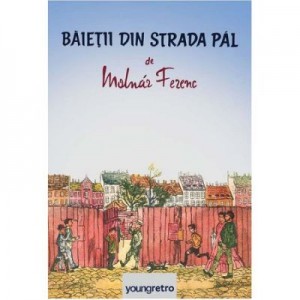 Baietii din Strada Pal - Molnar Ferenc