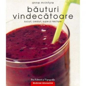 Bauturi vindecatoare - Anne Mcintyre