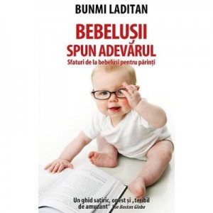 Bebelusii spun adevarul - Bunmi Laditan