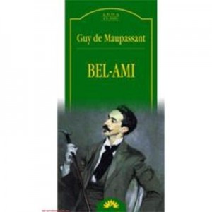 Bel-Ami - Guy de Maupassant