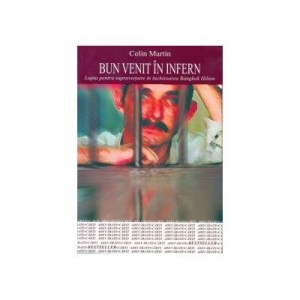 BINE ATI VENIT IN INFERN - Colin Martin