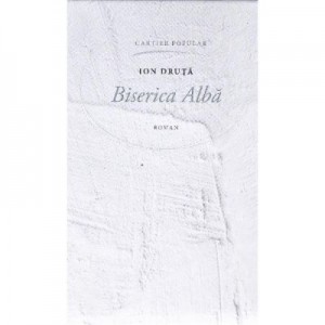 Biserica Alba - Ion Druta