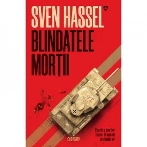 Blindatele mortii. Editie 2020 - de Sven Hassel