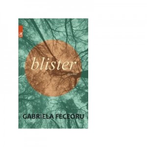 Blister. Poeme - Gabriela Feceoru