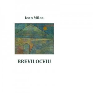 Brevilocviu - Ioan Milea