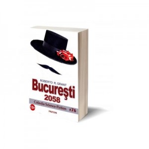 Bucuresti 2058 - Roberto R. Grant