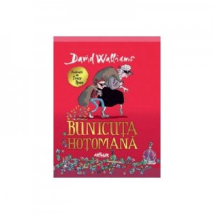 Bunicuta hotomana (Cu ilustratii de Tony Ross) - David Walliams