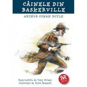 Cainele din Baskerville - Arthur Conan Doyle. Repovestire de Tony Evans