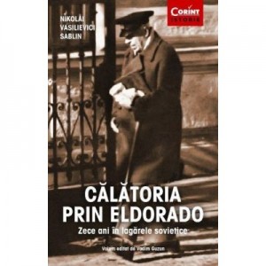 Calatoria prin Eldorado - Nikolai Vasilievici Sablin