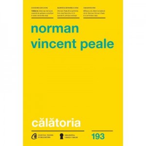 Calatoria. Cum te ajuta Biblia sa treci peste orice obstacol - Norman Vincent Peale