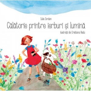 Calatorie printre ierburi si lumina - Iulia Iordan