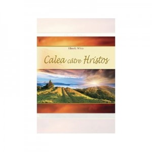 Calea catre Hristos - Ellen G. White