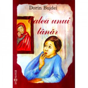 Calea unui tanar - Dorin Bujdei