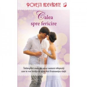 Calea spre fericire - Colleen Sell