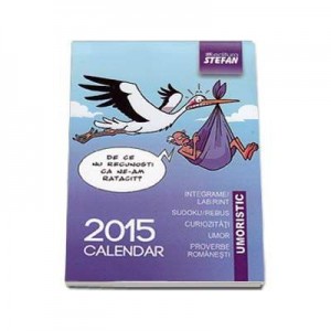 Calendar umoristic 2015 (Integrame, Curiozitati, Umor, Proverbe romanesti)