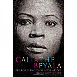 Calixthe Beyala. Performances of Migration. Contemporary French and Francophone Cultures - Nicki Hitchcott