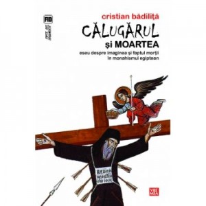 Calugarul si moartea - Cristian Badilita