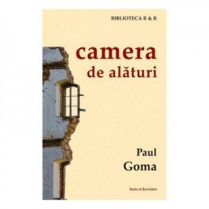 Camera de alaturi - Paul Goma