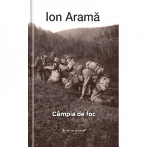 Campia de foc - Ion Arama