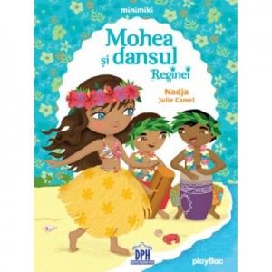 MOHEA si Dansul Reginei (Nadja Julie Camel)