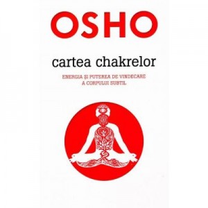 Cartea chakrelor - Osho