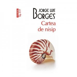 Cartea de nisip - Jorge Luis Borges (Colectia Top 10)