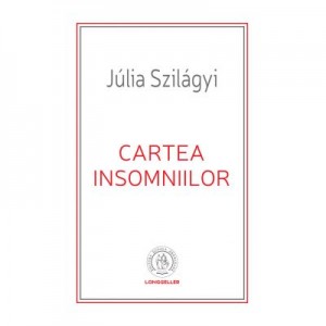 Cartea insomniilor - Julia Szilagyi