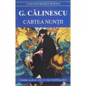 Cartea nuntii - George Calinescu