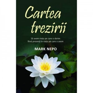 Cartea trezirii - Mark Nepo