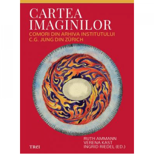 Cartea imaginilor. Comori din arhiva Institutului C. G. Jung din Zürich - Ruth Ammann