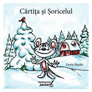 Cartita si Soricelul - Dorin Bujdei