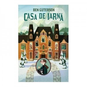 Casa de iarna - Ben Guterson