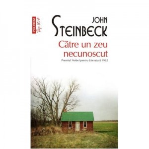 Catre un zeu necunoscut - John Steinbeck