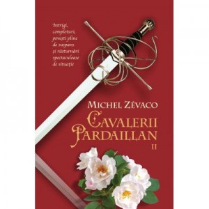 Cavalerii Pardaillan (vol. 2) - Michel Zevaco