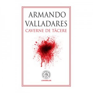 Caverne de tacere - Armando Valladares