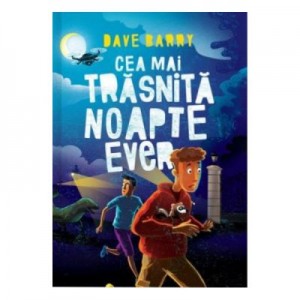 Cea mai trasnita noapte ever - Dave Barry