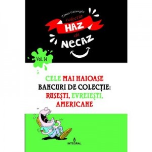 Cele mai haioase bancuri de colectie: rusesti, evreiesti, americane - Toma Catargiu